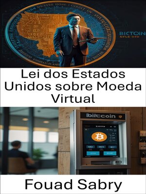 cover image of Lei dos Estados Unidos sobre Moeda Virtual